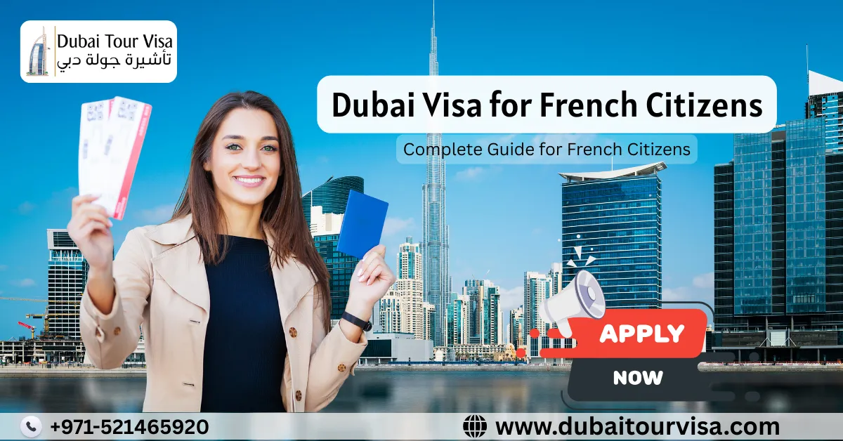 Dubai Visa for French Citizens: Complete 2026 Guide, Prices & Easy Online Application